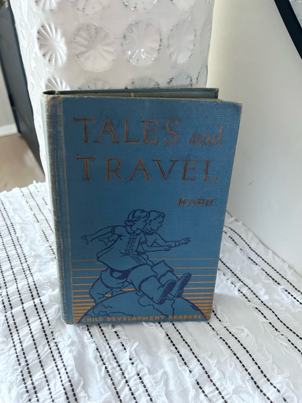 Vintage 1938 “Tales and Travel” Julia Letheld Hahn Hardcover Book
